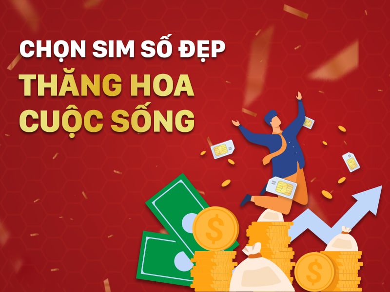 Chọn sim số đẹp thăng hoa cuộc sống