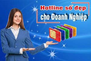 Lợi ích khi lựa chọn sim số đẹp làm hotline